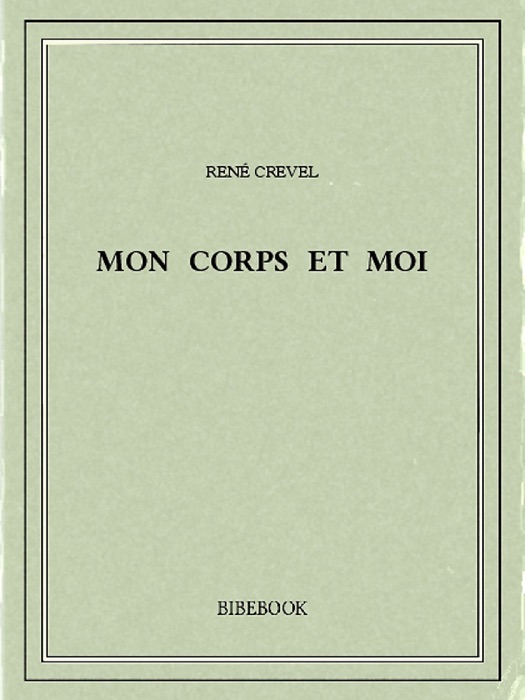 Mon corps et moi