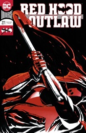 Red Hood: Outlaw (2016-2020) #27 - Scott Lobdell & Pete Woods by  Scott Lobdell & Pete Woods PDF Download