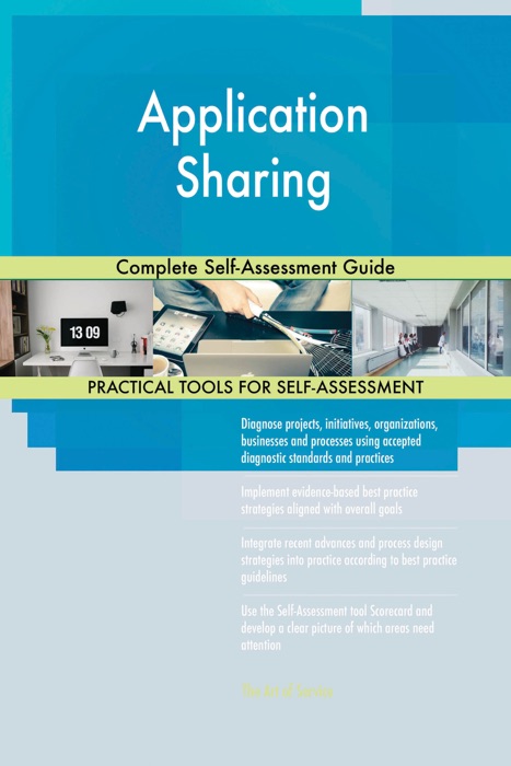 Application Sharing Complete Self-Assessment Guide