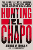 Andrew Hogan & Douglas Century - Hunting El Chapo artwork