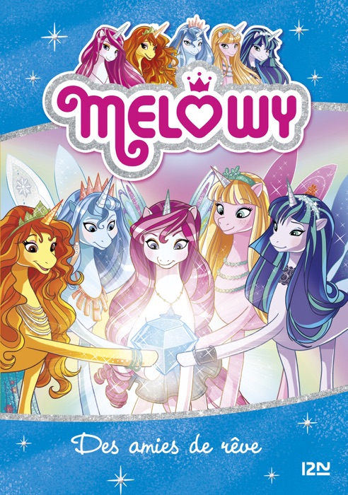 Mélowy - tome 12 : Des amies de rêve