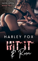 Harley Fox - Hit It & Run - Book Two artwork