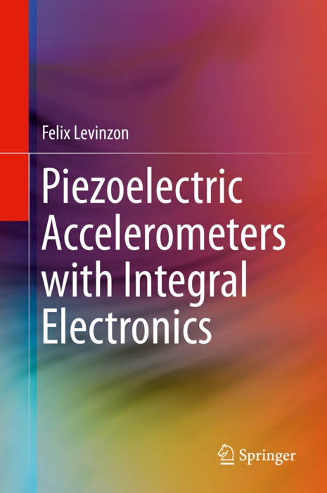 Piezoelectric Accelerometers with Integral Electronics