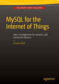 MySQL for the Internet of Things - Charles Bell