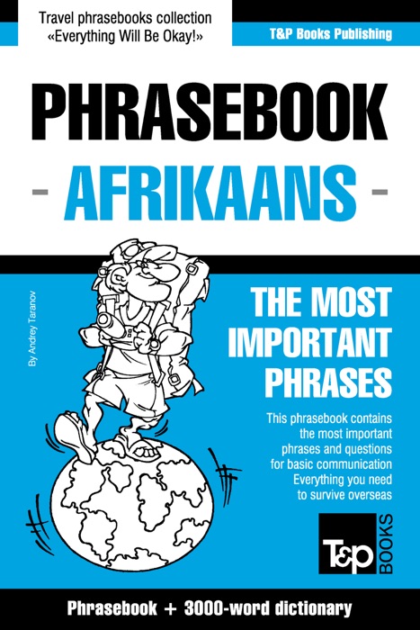 Afrikaans Phrasebook: Phrasebook + 3000-Word Dictionary