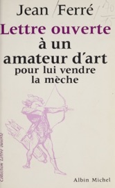 Download Lettre ouverte à un amateur d'art pour lui vendre la mèche
