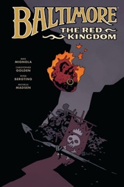 Baltimore Volume 8: The Red Kingdom - Mike Mignola, Michael Dante DiMartino, Bryan Konietzko & Gurihiru by  Mike Mignola, Michael Dante DiMartino, Bryan Konietzko & Gurihiru PDF Download