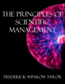 The Principles of Scientific Management - Frederick Winslow Taylor