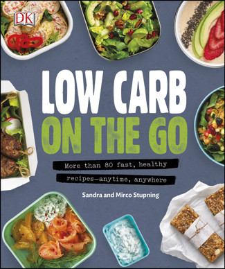 Low Carb On The Go - Sandra Stupning & Mirco Stupning