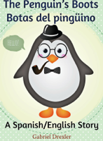 Gabriel Drexler - The Penguin's Boots/ Botas del pingüino (English/Spanish Dual Language Book) artwork
