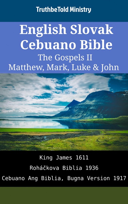 English Slovak Cebuano Bible - The Gospels II - Matthew, Mark, Luke & John