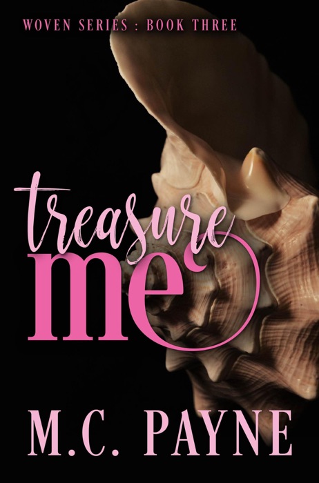 Treasure Me (Woven Series: Book Three)