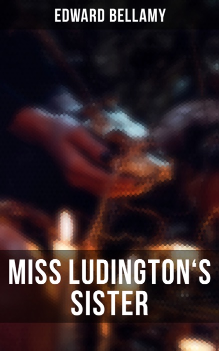 MISS LUDINGTON'S SISTER