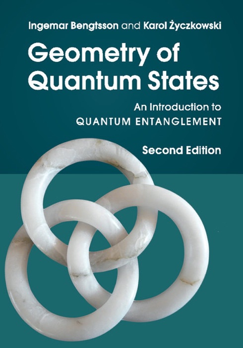 Geometry of Quantum States: Second Edition