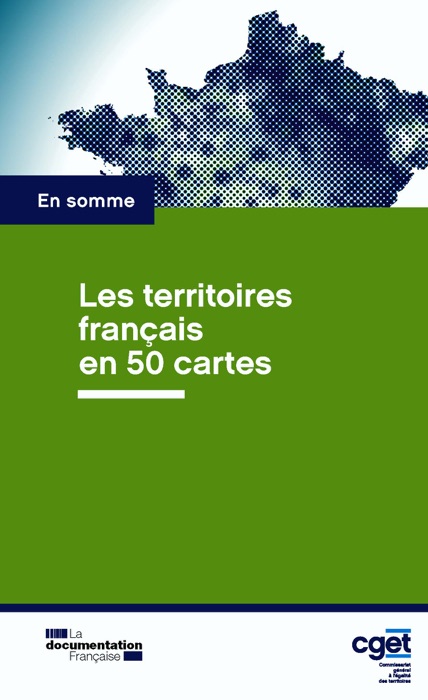 Les territoires français en 50 cartes