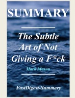 The Subtle Art of Not Giving a F*ck: By Mark Manson