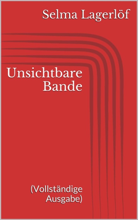 Unsichtbare Bande (Vollständige Ausgabe)