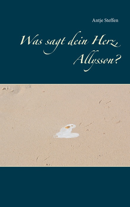 Was sagt dein Herz, Allysson?