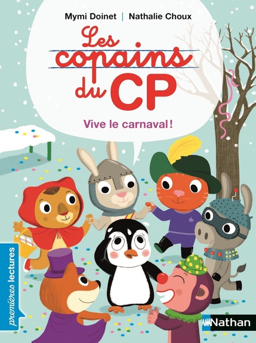 Les copains de CP, vive le carnaval ! - Premières Lectures CP Niveau 1 - Dès 6 ans