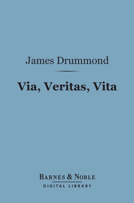 Via, Veritas, Vita (Barnes & Noble Digital Library)