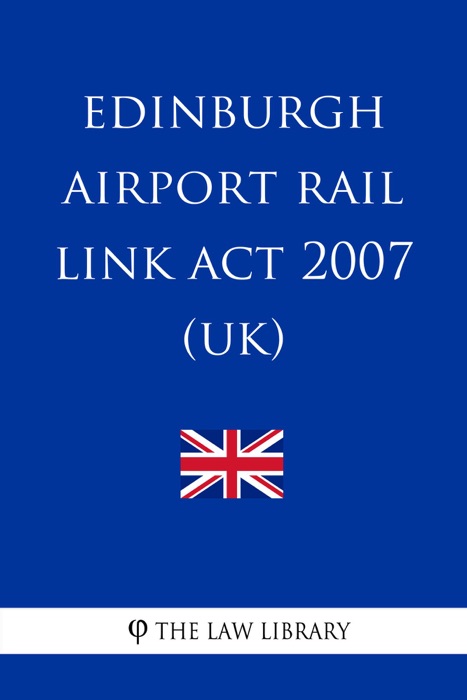 Edinburgh Airport Rail Link Act 2007 (UK)