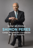 Soñar sin límites - Shimon Peres