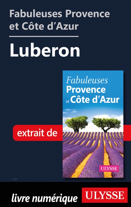 Fabuleuses Provence et Côte d’Azur: Luberon