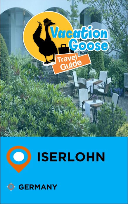 Vacation Goose Travel Guide Iserlohn Germany