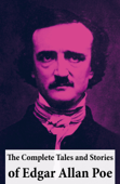 The Complete Tales and Stories of Edgar Allan Poe - Edgar Allan Poe