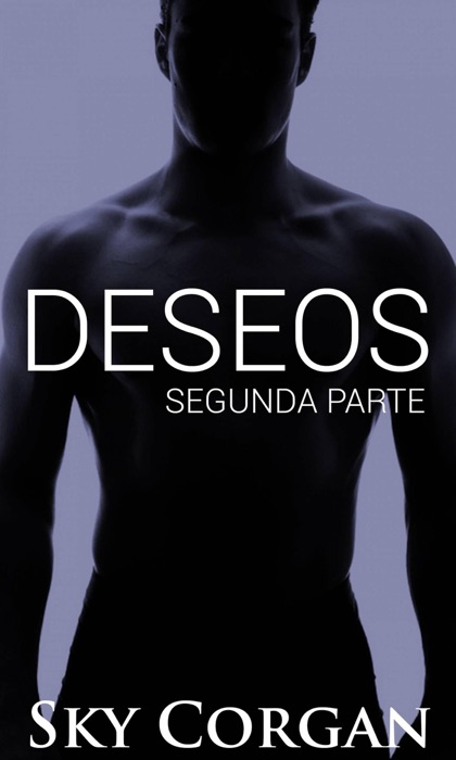 Deseos: Segunda Parte