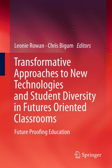 Transformative Approaches to New Technologies and Student Diversity in Futures Oriented Classrooms