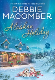 Alaskan Holiday - Debbie Macomber by  Debbie Macomber PDF Download
