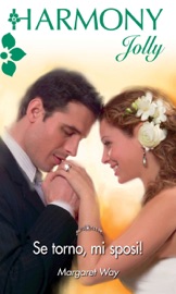 Se torno, mi sposi! - Margaret Way by  Margaret Way PDF Download