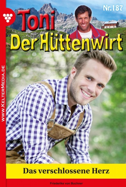 Toni der Hüttenwirt 187 – Heimatroman