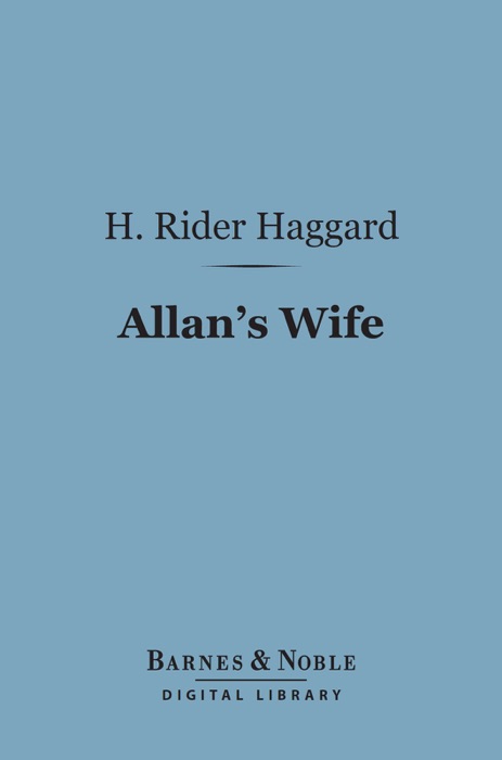 Allan's Wife (Barnes & Noble Digital Library)