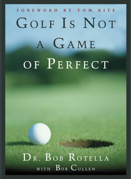 Scaricare Golf is Not a Game of Perfect - Bob Rotella PDF