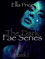 Ella Price - The Dark Fae Series: Book 2 artwork
