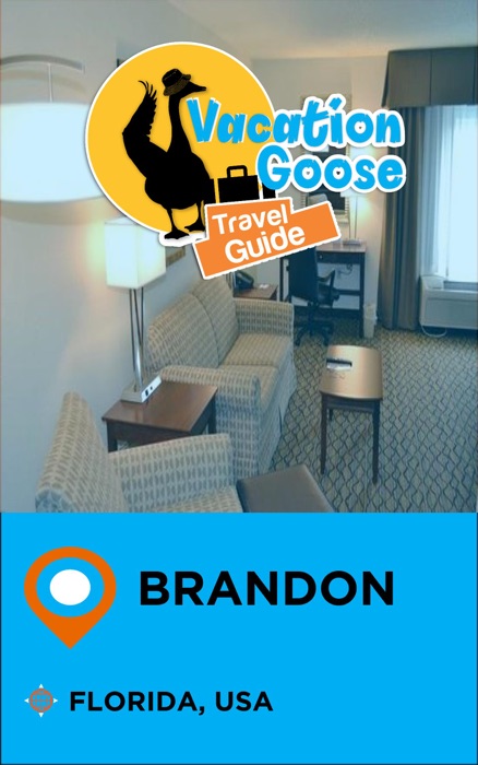 Vacation Goose Travel Guide Brandon Florida, USA