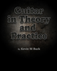 Guitar in Theory and Practice - Kevin M Buck
