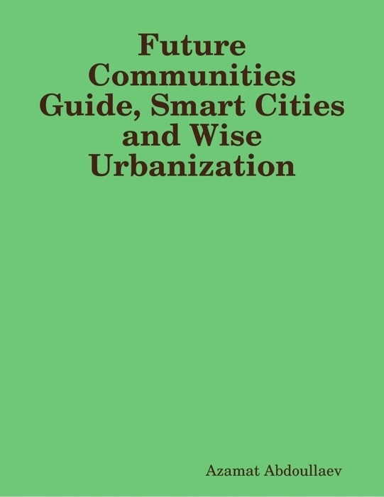 Future Communities Guide, Smart Cities and Wise Urbanization