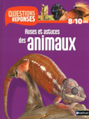 Ruses et astuces des animaux - Questions/Réponses - doc dès 10 ans - Emmanuelle Ousset