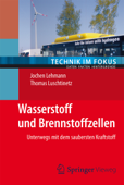 Wasserstoff und Brennstoffzellen - Jochen Lehmann & Thomas Luschtinetz