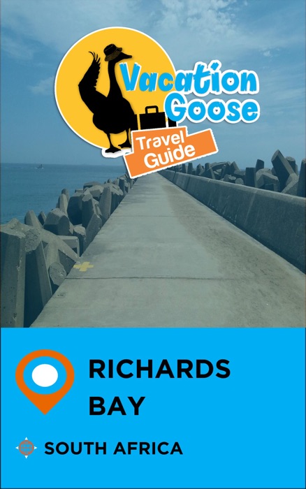 Vacation Goose Travel Guide Richards Bay South Africa