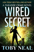 Wired Secret - Toby Neal