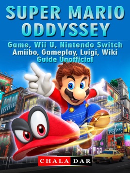 Super Mario Odyssey Game Wii U Nintendo Switch Amiibo Gameplay Luigi Wiki Guide Unofficial - roblox dungeon quest weapon guide wiki