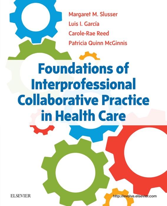 Foundations of Interprofessional Collaborative Practice in Health Care - E-Book