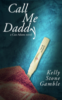 Kelly Stone Gamble - Call Me Daddy artwork