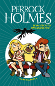 Se ha escrito un secuestro (Serie Perrock Holmes 7) - Isaac Palmiola