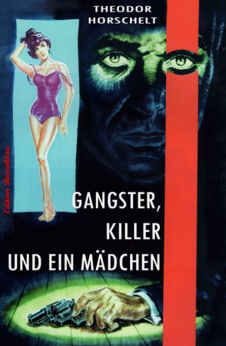 Gangster, Killer und ein Mädchen