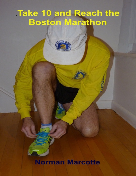 Take 10 and Reach the Boston Marathon